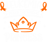 Leukemia Picked The Wrong Princess - Leukemia DTF Transfers
