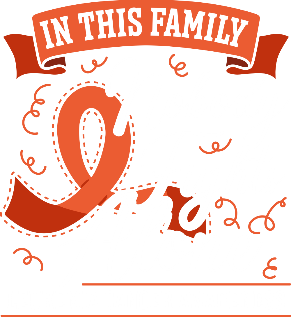 In This Family, Nobody Fights Alone - Leukemia DTF Transfers