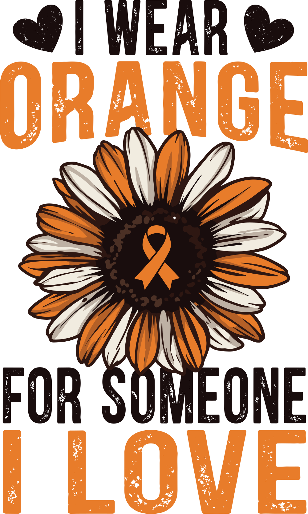 I Wear Orange For Someone I Love - Leukemia DTF Transfers