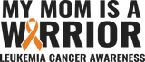 My Mom Is A Warrior - Leukemia DTF Transfers
