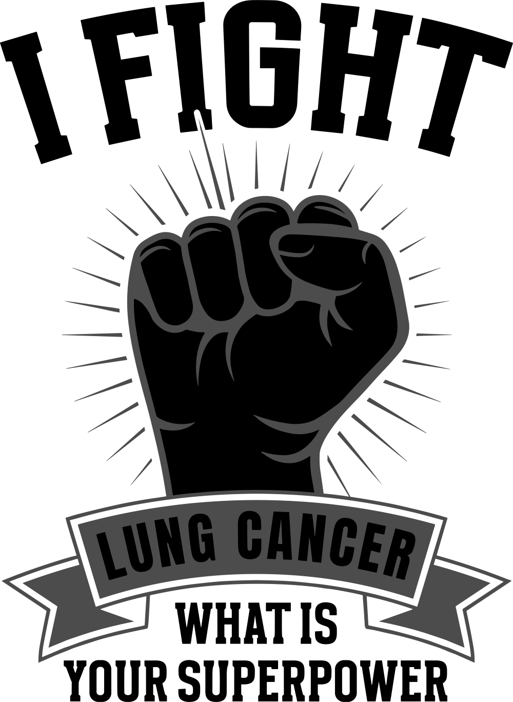 I Fight Lung Cancer, What Is Your Superpower - Lung Cancer DTF Transfers