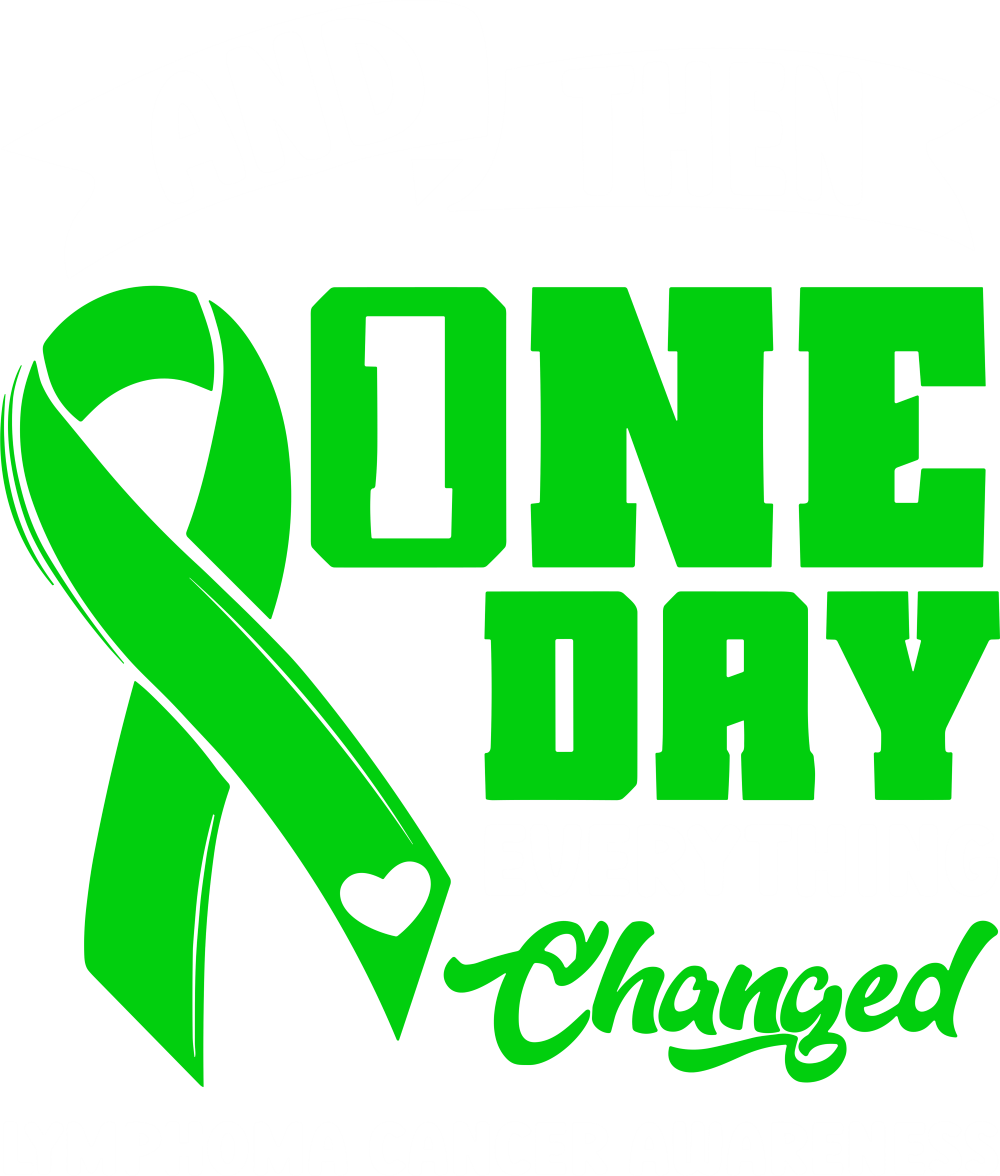 And Then One Day Everything Changed - Lymphoma DTF Transfers