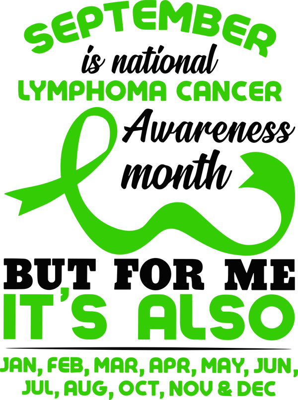 September Is National Lymphoma Awareness Month - Lymphoma DTF Transfers