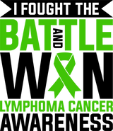 I Fought The Battle And Won - Lymphoma DTF Transfers