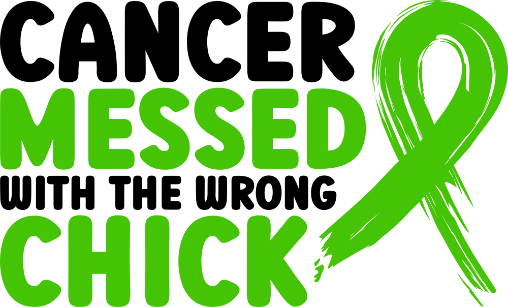 Cancer Messed With The Wrong Chick - Lymphoma DTF Transfers