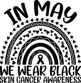 In May We Wear Black - Melanoma DTF Transfers