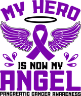 My Hero Is Now My Angel - Pancreatic Cancer DTF Transfers