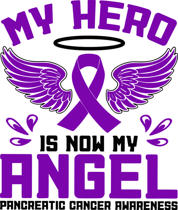 My Hero Is Now My Angel - Pancreatic Cancer DTF Transfers