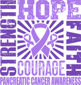 Strength, Hope, Faith, Courage - Pancreatic Cancer DTF Transfers