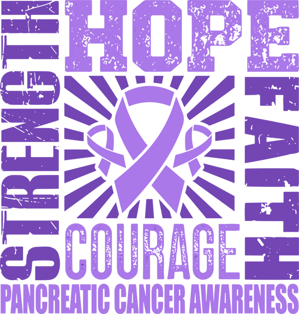 Strength, Hope, Faith, Courage - Pancreatic Cancer DTF Transfers