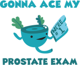 Gonna Ace My Prostate Exam - Prostate Cancer DTF Transfers