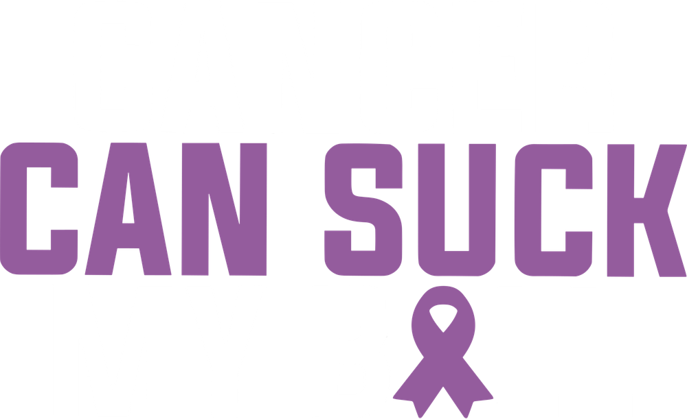 Cancer Can Suck My Ball - Testicular Cancer DTF Transfers