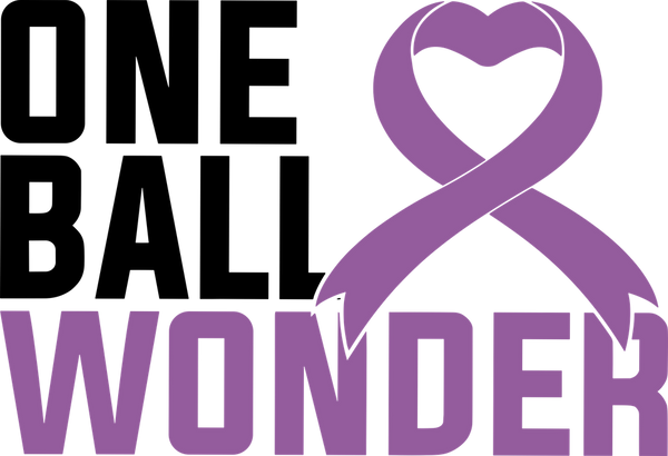 One Ball Wonder - Testicular Cancer DTF Transfers