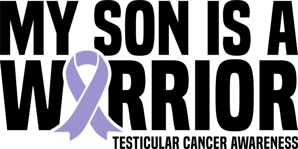 My Son Is A Warrior - Testicular Cancer DTF Transfers