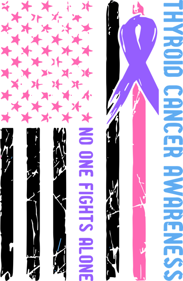 Thyroid Cancer Awareness, No One Fights Alone - Thyroid Cancer DTF Transfers
