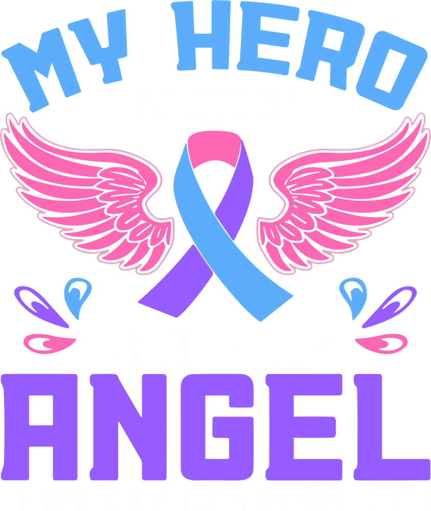 My Hero Is Now My Angel - Thyroid Cancer DTF Transfers