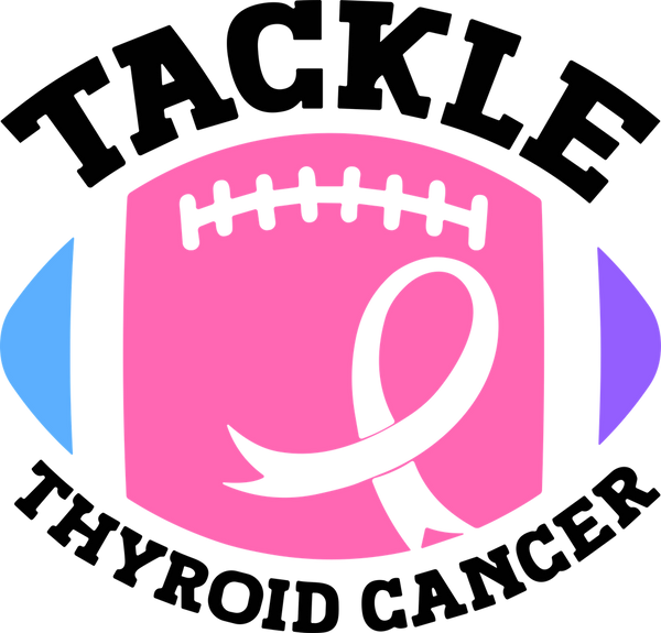 Tackle Thyroid Cancer - Thyroid Cancer DTF Transfers