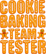 Cookie Baking Team Tester - Baking DTF Transfers