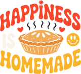 Happiness Is Homemade - Baking DTF Transfers