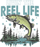 Livin' The Reel Life - Fishing DTF Transfers