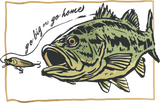 Go Big Or Go Home - Fishing DTF Transfers