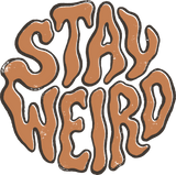Stay Weird - Funny DTF Transfers