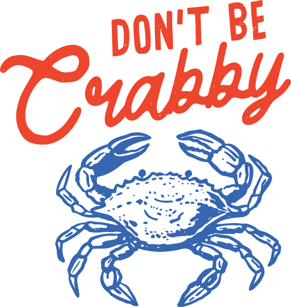 Don't Be Crabby - Funny DTF Transfers