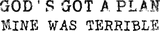 God's Got A Plan Mine Was Terrible - Funny DTF Transfers