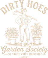 Dirty Hoes Garden Society - Gardening DTF Transfers