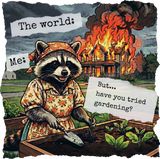But Have You Tried Gardening - Gardening DTF Transfers
