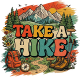 Take A Hike - Hiking DTF Transfers
