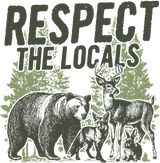 Respect The Locals - Hiking DTF Transfers