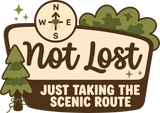 Not Lost, Just Taking The Scenic Route - Hiking DTF Transfers