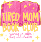 Tired Mom Book Club - Reading DTF Transfers