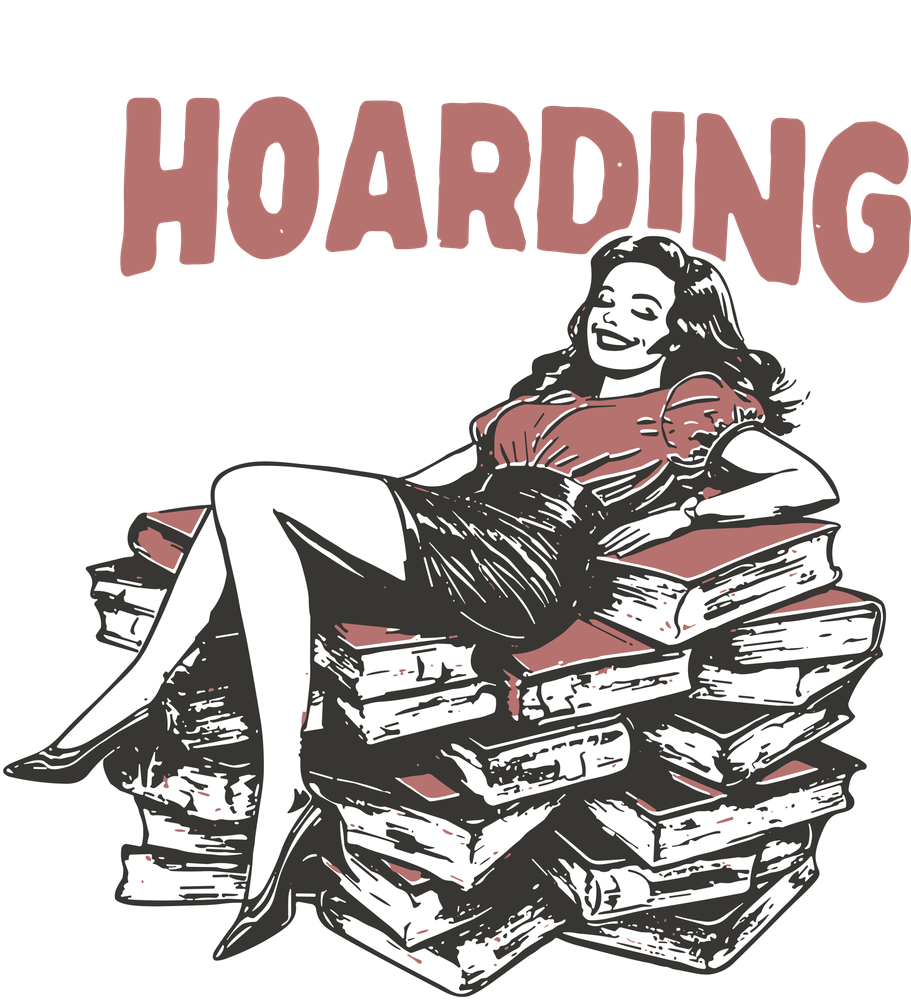 It's Not Hoarding If It's Books - Reading DTF Transfers
