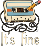 It's Fine, Tape - Music DTF Transfers
