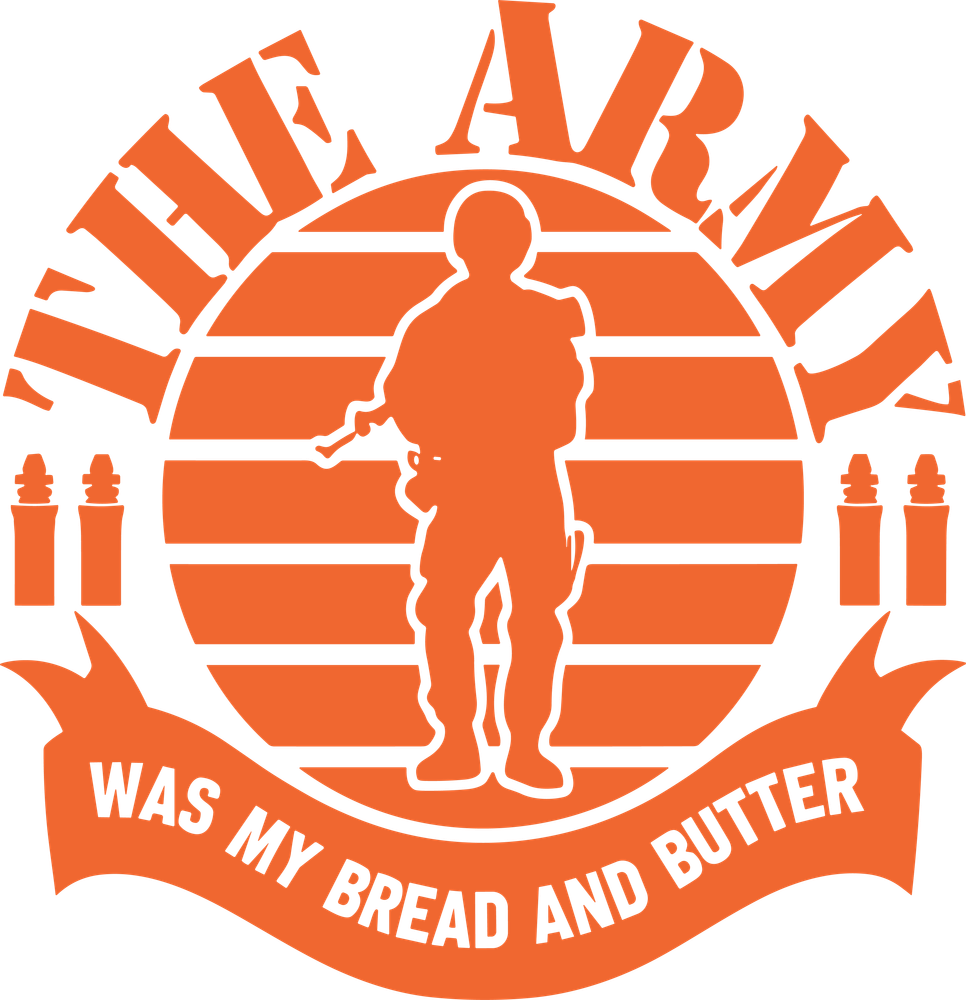 The Army Was My Bread And Butter - Army DTF Transfers