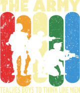The Army Teaches Boys To Think Like Men - Army DTF Transfers