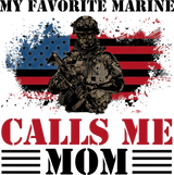 My Favorite Marine Calls Me Mom - Marines DTF Transfers