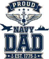 Proud Navy Dad, EST. 1775 - Navy DTF Transfers