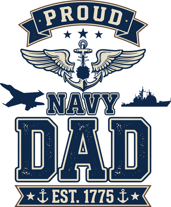 Proud Navy Dad, EST. 1775 - Navy DTF Transfers