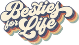 Besties For Life Vintage Design - Best Friends DTF Transfer