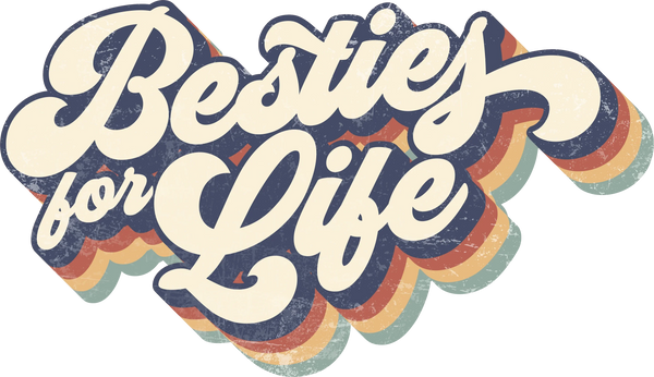 Besties For Life Vintage Design - Best Friends DTF Transfer