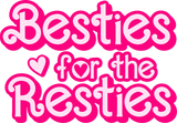 Besties For The Resties - Best Friends DTF Transfer
