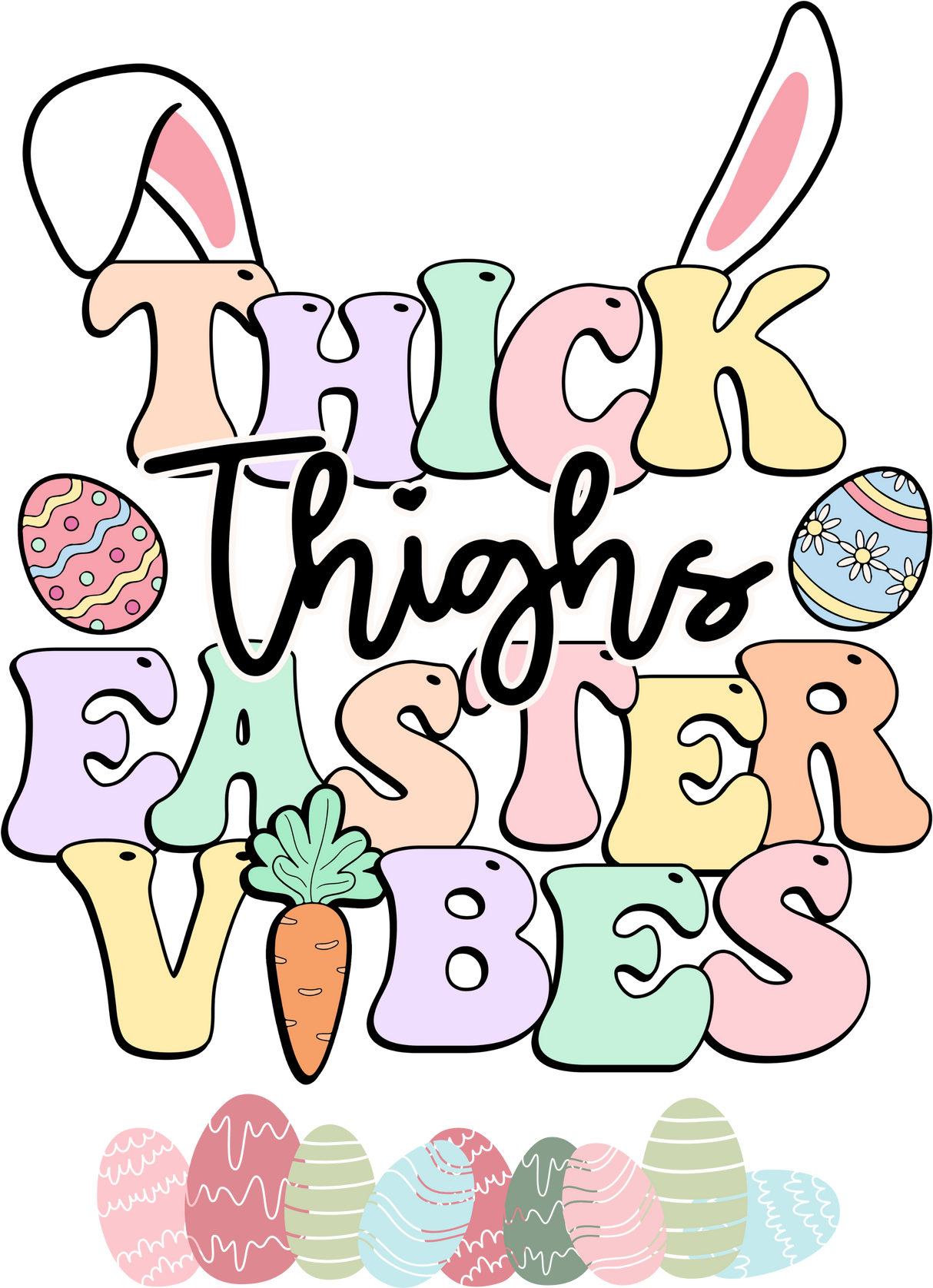 Thick Thighs Easter Vibes Easter Design Easter DTF Transfer