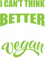 I Can't Think Of Anything Better In The World - Vegan DTF Transfers