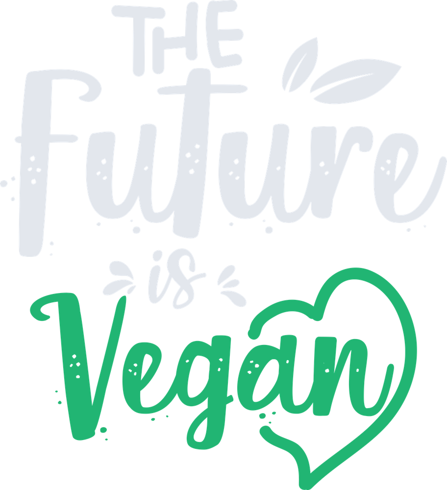 The Future Is Vegan - Vegan DTF Transfers