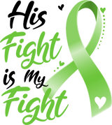 His Fight Is My Fight, Green Dotted Heart - Lymphoma DTF Transfers