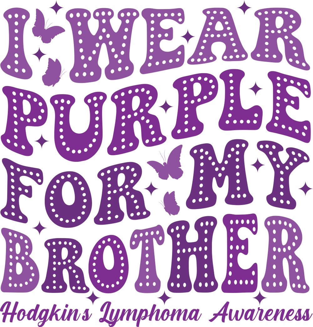 I Wear Purple For My Brother - Lymphoma DTF Transfers