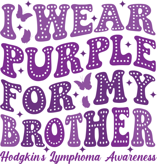 I Wear Purple For My Brother - Lymphoma DTF Transfers